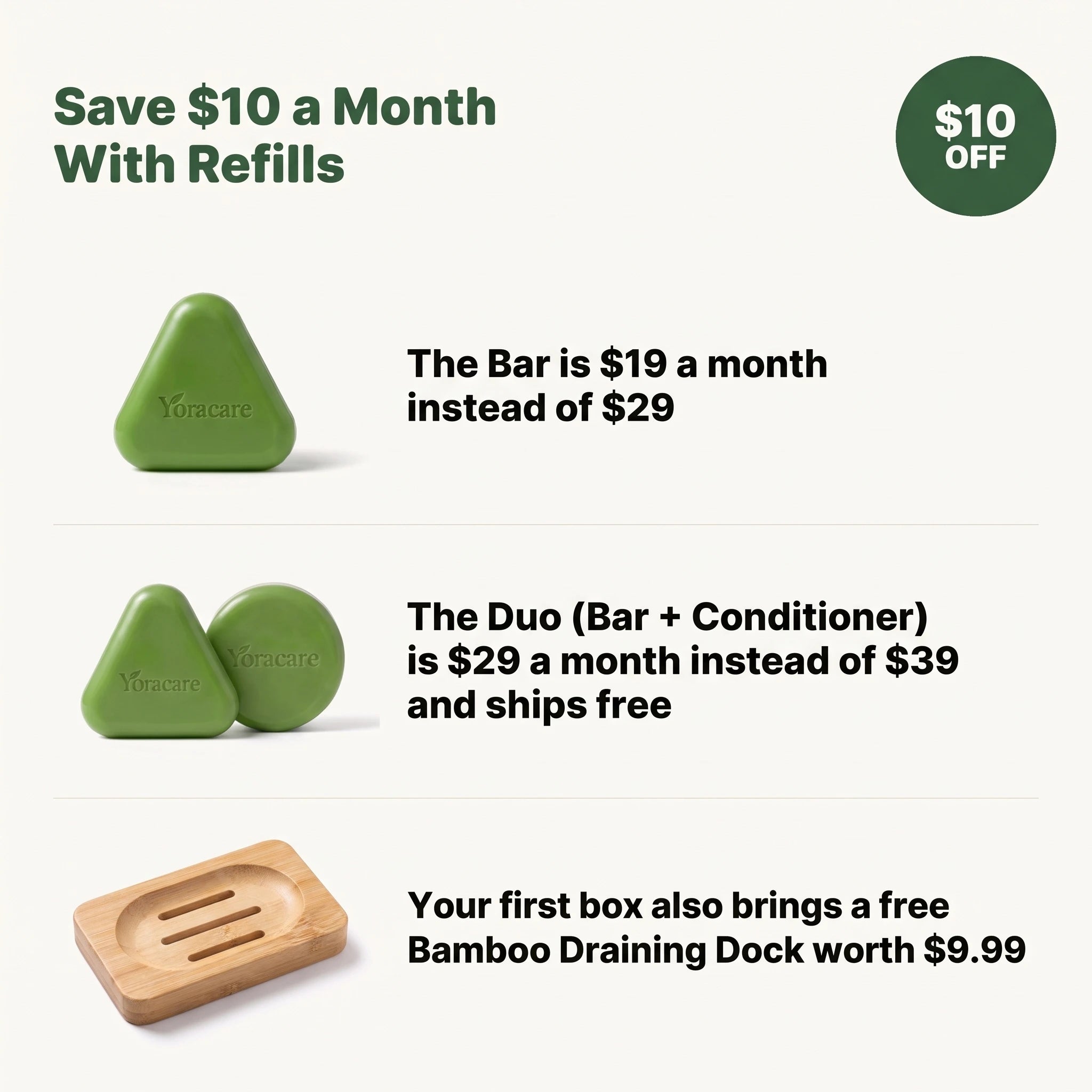 Save $10 a Month With Refills, plus a free Bamboo Draining Dock